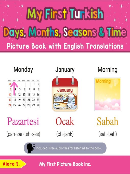 Title details for My First Turkish Days, Months, Seasons & Time Picture Book with English Translations by Alara S. - Available